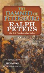 Icon image The Damned of Petersburg: A Novel