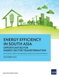 Icon image Energy Efficiency in South Asia: Opportunities for Energy Sector Transformation