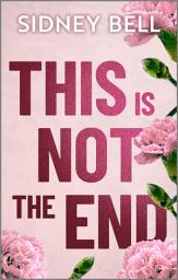 Icon image This Is Not the End: A Novel