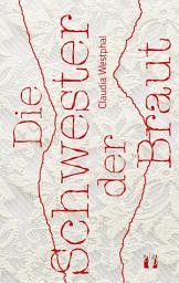 Icon image Die Schwester der Braut: Ausgabe 3