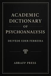 Icon image Academic Dictionary of Psychoanalysis