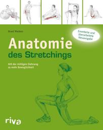 Icon image Anatomie des Stretchings: Mit der richtigen Dehnung zu mehr Beweglichkeit