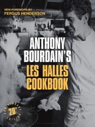 Icon image Anthony Bourdain's Les Halles Cookbook: 20th Anniversary Edition