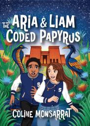 Icon image Aria & Liam and The Coded Papyrus