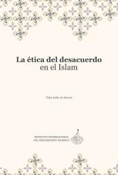 Icon image Spanish (Latin America): La ética del Desacuerdo en el Islam (The Ethics of Disagreement in Islam)