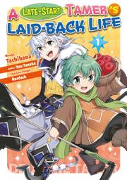 Icon image A Late-Start Tamer’s Laid-Back Life (Manga)