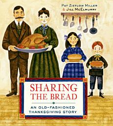 Icon image Sharing the Bread: An Old-Fashioned Thanksgiving Story