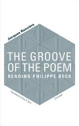 Icon image The Groove of the Poem: Reading Philippe Beck