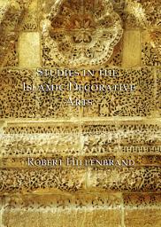 Icon image Studies in the Islamic Decorative Arts