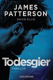 Icon image Todesgier: Thriller