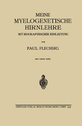 Icon image Meine Myelogenetische Hirnlehre: Mit Biographischer Einleitung