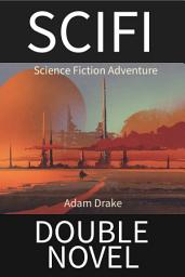 Icon image SCIFI Double Novel: Science Fiction Adventure