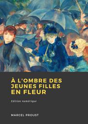 Icon image À l'ombre des jeunes filles en fleurs