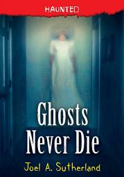 Icon image Ghosts Never Die