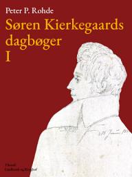 Icon image Søren Kierkegaards dagbøger I