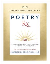 Icon image Poetry Rx Teacher and Student Guide