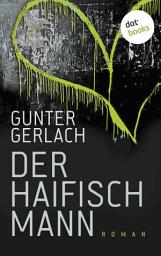 Icon image Der Haifischmann: Roman