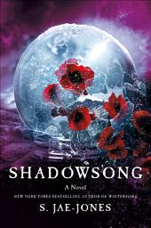 Icon image Shadowsong: A Novel