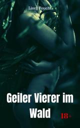 Icon image Geiler Vierer im Wald: Versaute Story, Ausgabe 2