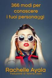 Icon image 366 modi per conoscere i tuoi personaggi: Libro degli esercizi di scrittura quotidiana per Una storia d'amore in un mese