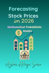 Icon image Forecasting Stock Prices in 2026: Mathematical Probabilistic Models