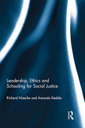 Icon image Leadership, Ethics and Schooling for Social Justice