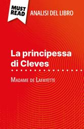 Icon image La principessa di Cleves di Madame de Lafayette (Analisi del libro): Analisi completa e sintesi dettagliata del lavoro