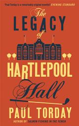 Icon image The Legacy of Hartlepool Hall
