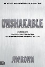 Icon image Unshakable: Building Your Indestructible Foundation for Personal and Professional Success