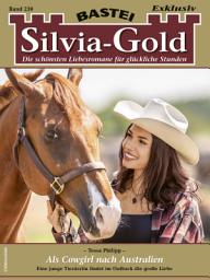 Icon image Silvia-Gold 230: Als Cowgirl nach Australien