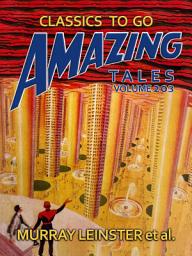 Icon image Amazing Tales Volume 203: Restored Classics to Go Edition