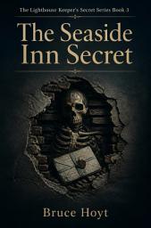 Icon image The Seaside Inn Secret: A Small-Town Coastal Mystery of Murder and Deception