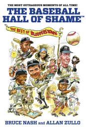 Icon image Baseball Hall of ShameTM: The Best of Blooperstown