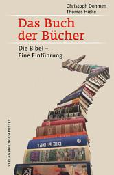 Icon image Das Buch der Bücher: Die Bibel – Eine Einführung