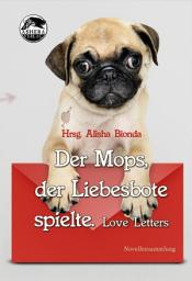 Icon image Der Mops, der Liebesbote spielte: Love Letters