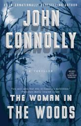 Icon image The Woman in the Woods: A Thriller