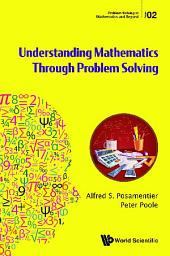 Icon image Understanding Mathematics Through Problem Solving