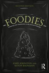 Icon image Foodies: Democracy and Distinction in the Gourmet Foodscape, Edition 2