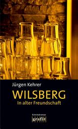 Icon image In alter Freundschaft: Wilsbergs zweiter Fall