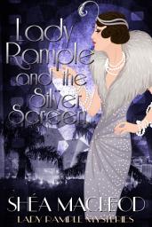 Icon image Lady Rample and the Silver Screen: A Humorous 1930s Historical Cozy Mystery