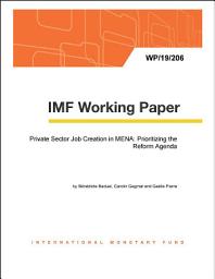 Icon image Private Sector Job Creation in MENA: Prioritizing the Reform Agenda