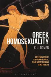 Icon image Greek Homosexuality: with Forewords by Stephen Halliwell, Mark Masterson and James Robson