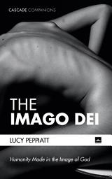 Icon image The Imago Dei: Humanity Made in the Image of God