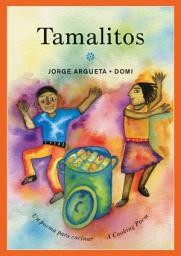 Icon image Tamalitos: Un poema para cocinar / A Cooking Poem