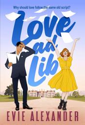 Icon image Love ad Lib: A Fake Relationship, Grumpy Sunshine, Small Town, Steamy Romcom