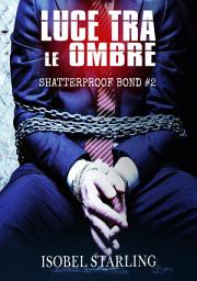 Icon image Luce Tra Le Ombre