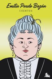 Icon image Cuentos de Emilia Pardo Bazán
