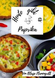Icon image Heute gibt es - Paprika: 30 tolle Paprika Rezepte, Ausgabe 2
