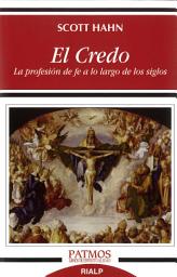 Icon image El Credo: La profesión de fe a lo largo de los siglos