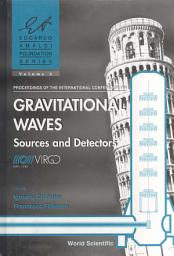 Icon image Gravitational Waves: Sources and DetectorsProceedings of the International Conference